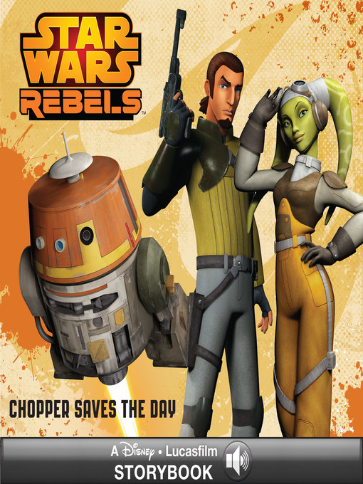 Title details for Chopper Saves the Day by Lucasfilm Press - Available